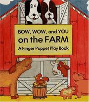Cover of: Bow, Wow and You on the Farm: A Finger Puppet Play Book (Play Books)