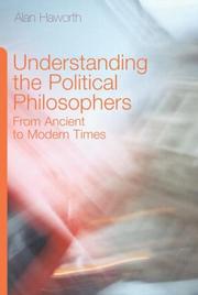 Cover of: Understanding the Political Philosophers: From Ancient to Modern Times