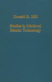 Cover of: Studies in Medieval Islamic Technology: From Philo to Al-Jazari -  from Alexandria to Diyar Bakr (Collected Studies Series, 555)