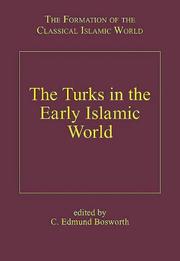 Cover of: The Turks in the Early Islamic World (The Formation of the Classical Islamic World) (The Formation of the Classical Islamic World)