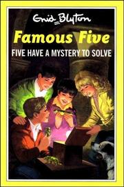 Enid Blyton's Five have a mystery to solve