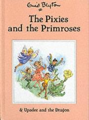 The pixies and the primroses ; &, Upadee and the dragon