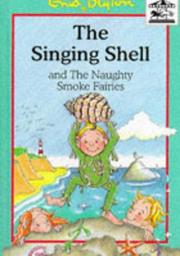 The singing shell ; and, The naughty smoke faries