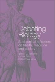 Debating biology : sociological reflections on health, medicine and society