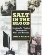 Salt in the blood : Scotland's fishing communities past and present