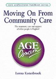 Moving on from community care : the treatment, care and support of older people in England