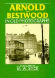 Arnold and Bestwood in old photographs