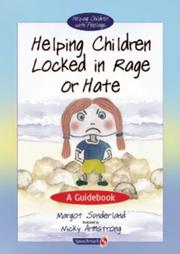Cover of: Helping Children Locked in Rage or Hate (Helping Children) by Margot Sunderland, Nicky Hancock