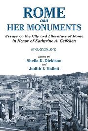 Cover of: Rome and Her Monuments: Essays on the City and Literature of Rome in Honor of Katherine A. Geffcken