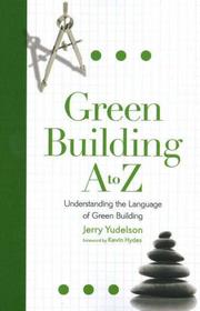 Green Building A to Z by Jerry Yudelson