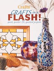 Cover of: Crafts in a Flash: Quick, Quicker & Quickest Projects (Crafts Magazine Series)