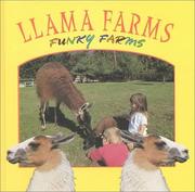 Cover of: Llama Farms (Stone, Lynn M. Funky Farms.) by Lynn M. Stone