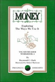 Cover of: Money: Exploring the Ways We Use It (Vocabureader Workbook Series No. 4)