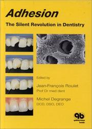 Adhesion : the silent revolution in dentistry