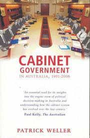 Cover of: Cabinet Government in Australia, 1901-2006: Practice, Principles, Performance