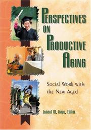 Cover of: Perspectives On Productive Aging: Social Work With The New Aged