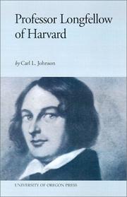 Cover of: Professor Longfellow of Harvard | Carl L. Johnson