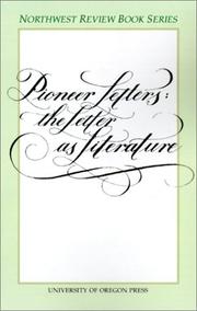 Cover of: Pioneer Letters: The Letter As Literature (Northwest Review Book)