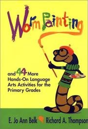 Cover of: Worm Painting and 44 More Hands-On Language Arts Activities for the Primary Grades by E. Jo Ann Belk, Richard A. Thompson