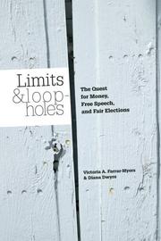 Cover of: Limits and Loopholes: The Quest for Money, Free Speech, and Fair Elections