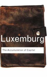 The accumulation of capital by Rosa Luxemburg