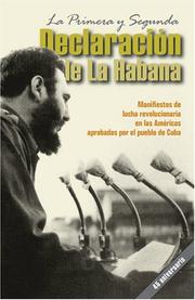 Cover of: La Primera y Segunda Declaracion de La Habana:  Manifiestos de lucha revolucionaria en las Americas aprobados por el pueblo de Cuba
