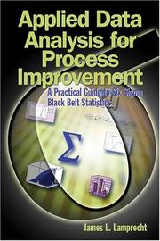 Cover of: Applied Data Analysis For Process Improvement: A Practical Guide To Six Sigma Black Belt Statistics