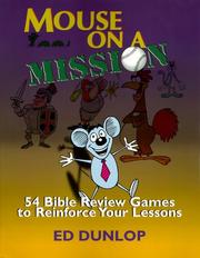 Cover of: Mouse on a Mission: 54 Bible Review Games to Reinforce Your Lessons