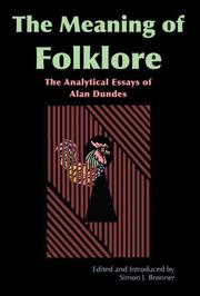 Cover of: The meaning of folklore: The Analytical Essays of Alan Dundes
