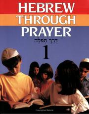 Cover of: Hebrew Through Prayer, Book One by Terry Kay, Karen Trager