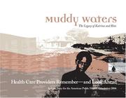 Cover of: MUDDY WATERS: The Legacy of Katrina and Rita Health-Care Providers Remember and Look Ahead