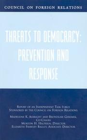 Threats to democracy : prevention and response : report of an independent task force sponsored by the Council on Foreign Relations