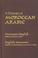 Cover of: A Dictionary of Moroccan Arabic