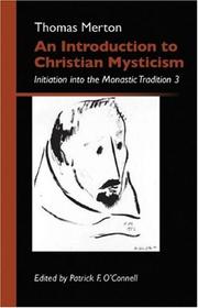 Cover of: An Introduction to Christian Mysticism: Initiation Into the Monastic Tradition, 3 (Monastic Wisdom series)