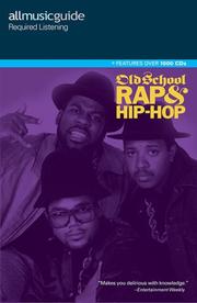 Cover of: All Music Guide Required Listening - Old School Rap and Hip-Hop (All Music Guide Required Listening Old School Rap and Hip-Hop)
