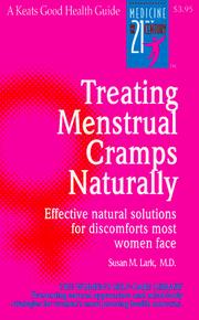 Cover of: Treating Menstrual Cramps Naturally: Effective Natural Solutions for Discomforts Most Women Face (Keats Good Health Guides)
