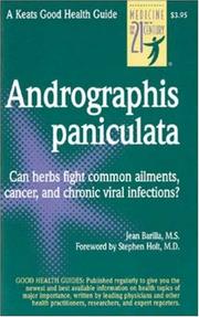 Cover of: Andrographis Paniculata: Can herbs fight common ailments, cancer, and chronic viral infections?