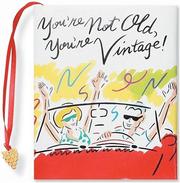 Cover of: You're Not Old, You're Vintage! (Petites)