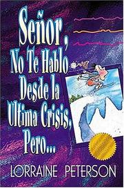 Cover of: Señor, No Te Hablo Desde La Última Crisis, Pero...