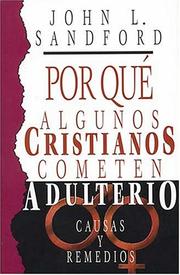 Cover of: ¿por Qué Algunos Cristianos Cometen Adulterio?: Causas Y Remedios