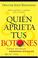 Cover of: Quién Aprieta Tus Botones