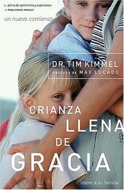 Cover of: Crianza llena de gracia by Tim Kimmel
