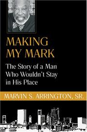 Making My Mark by Marvin S., Sr. Arrington