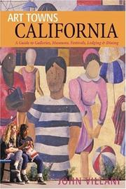 Cover of: Art Towns: California: A Guide to Galleries, Museums, Festivals, Lodging & Dining