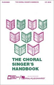 Cover of: The Choral Singer's Handbook