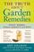 Cover of: The Truth About Garden Remedies