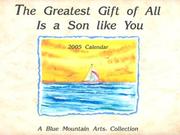 Cover of: Greatest Gift of All Is a Son Like You, the (12 Month Calendar) (Calendars)