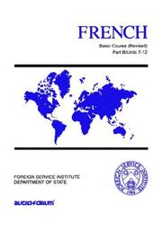 Cover of: French Basic Course Part B Units 7-12 by Monique Cossard, Robert Salazar