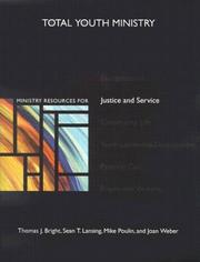 Cover of: Ministry Resources for Justice and Service (Total Youth Ministry) by Thomas J. Bright, Mike Poulin, Sean T. Lansing, Joan Weber