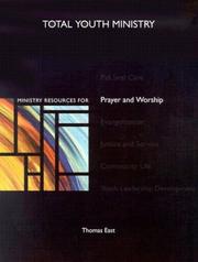 Cover of: Ministry Resources for Prayer and Worship (Total Youth Ministry) by Thomas East